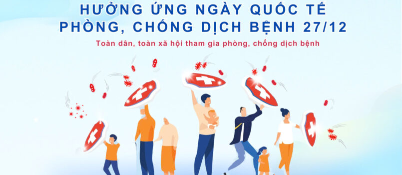 Ngày Quốc tế Phòng chống Dịch bệnh (27/12): Hành động vì sức khỏe toàn cầu
